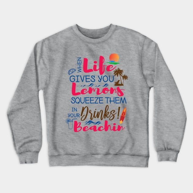 When Life Gives you Lemons Crewneck Sweatshirt by fissionbrands